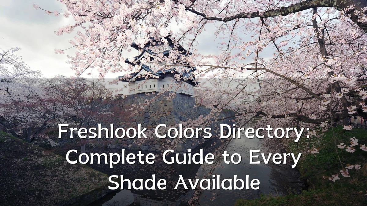 Freshlook Colors Directory: Complete Guide to Every Shade Available